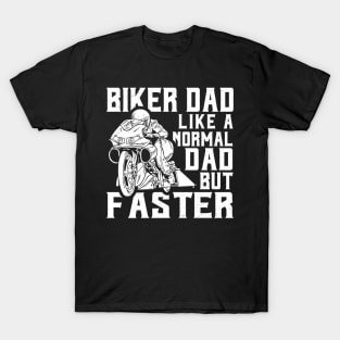 Biker Dad Like A Normal Dad Only Cooler T-Shirt